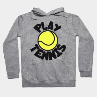 Play tennis Hoodie